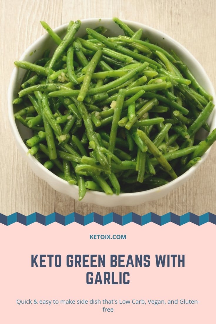 Keto Green Beans with Garlic Side Dish, Low Carb and Vegan - Ketoix